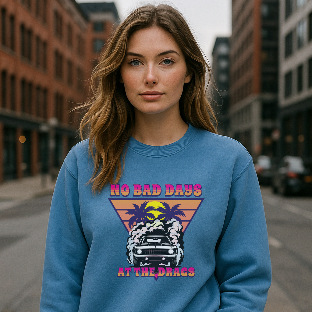 No Bad Days at the Drags