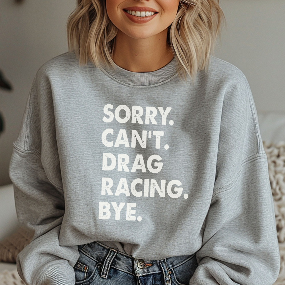 Sorry. Can't. Drag Racing. Bye.