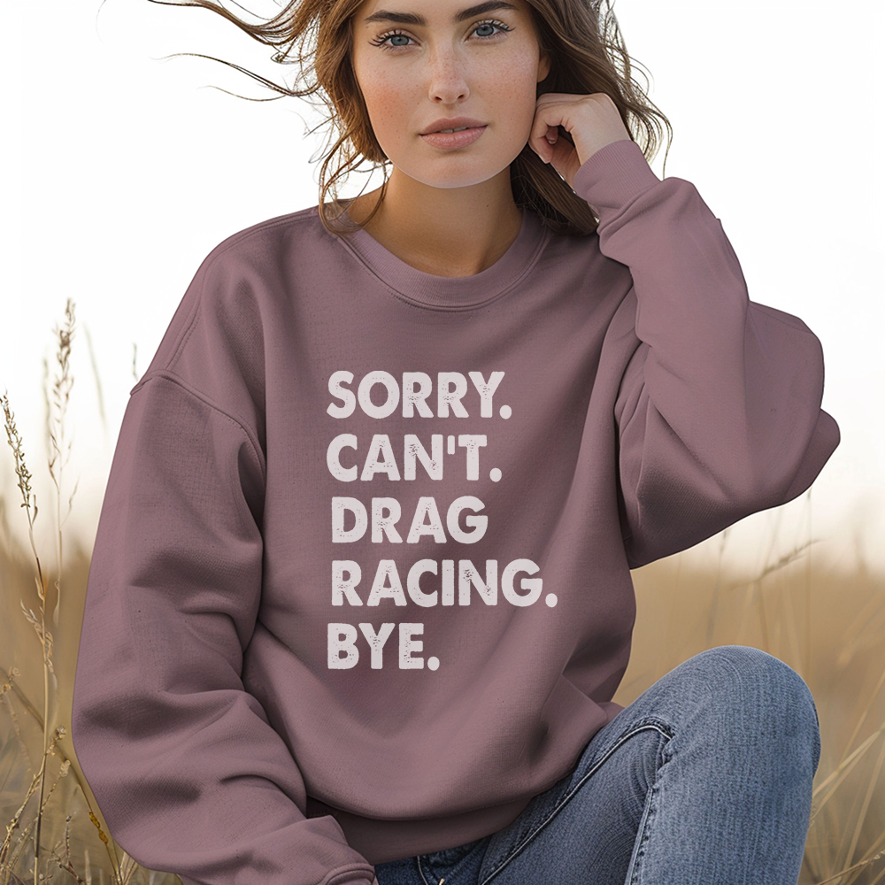 Sorry. Can't. Drag Racing. Bye.