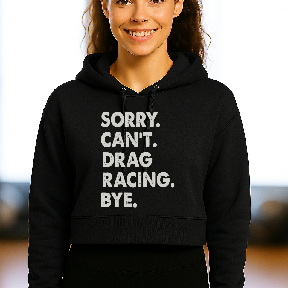 Sorry. Can't. Drag Racing. Bye.