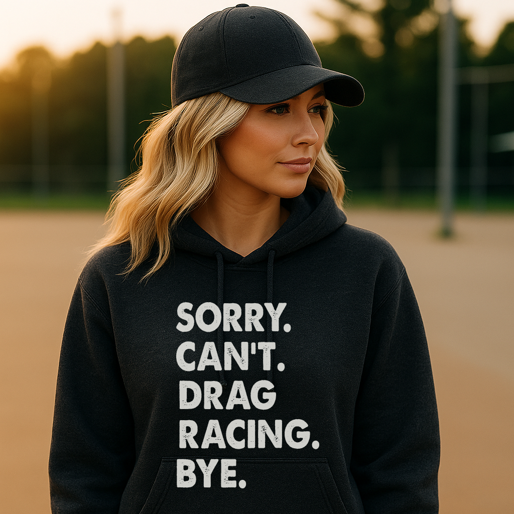 Sorry. Can't. Drag Racing. Bye.