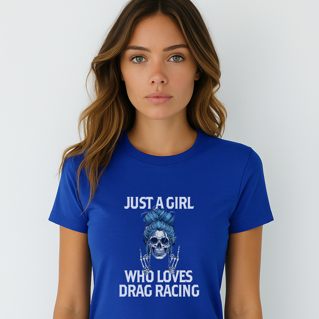 Just a Girl who Loves Drag Racing