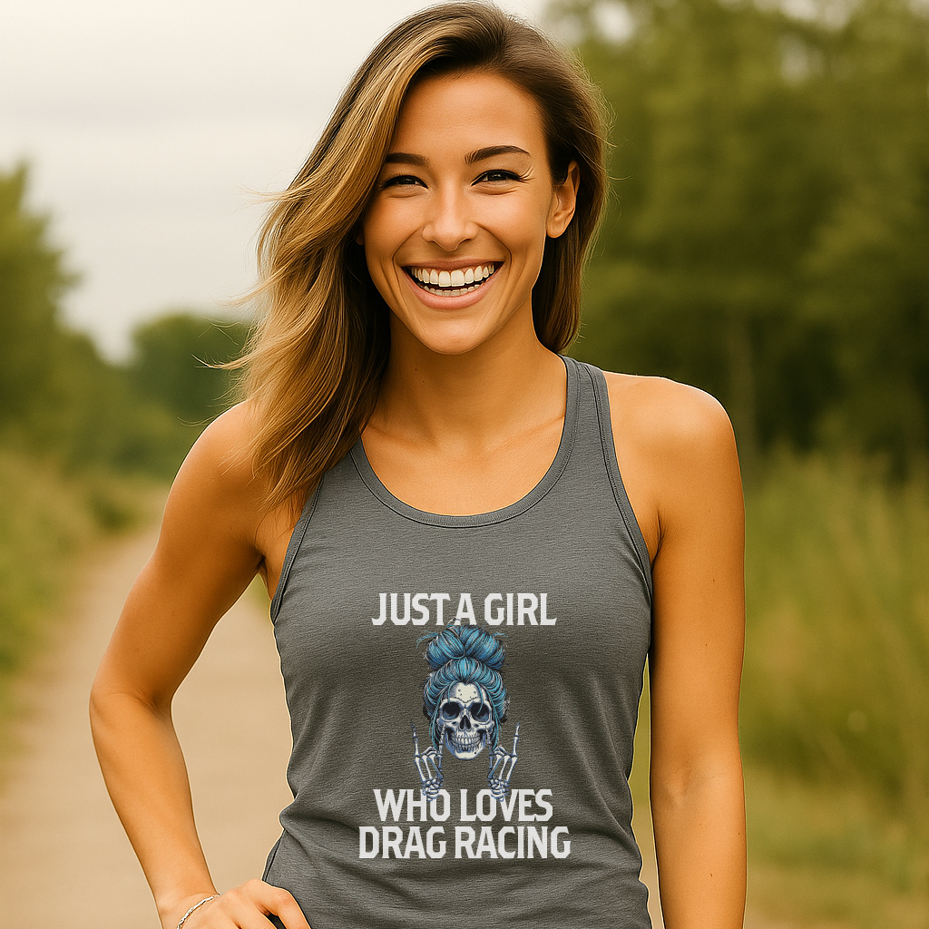 Just a Girl who Loves Drag Racing