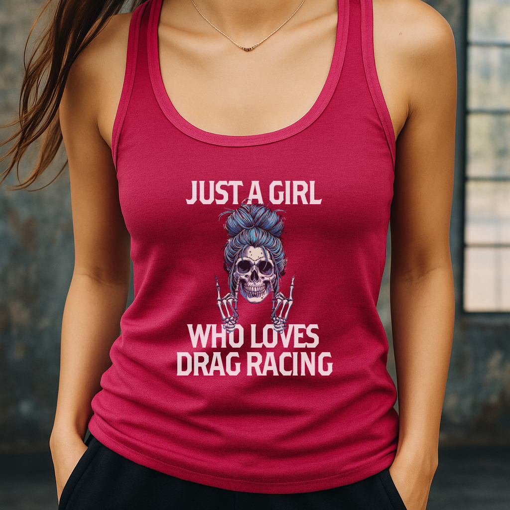 Just a Girl who Loves Drag Racing