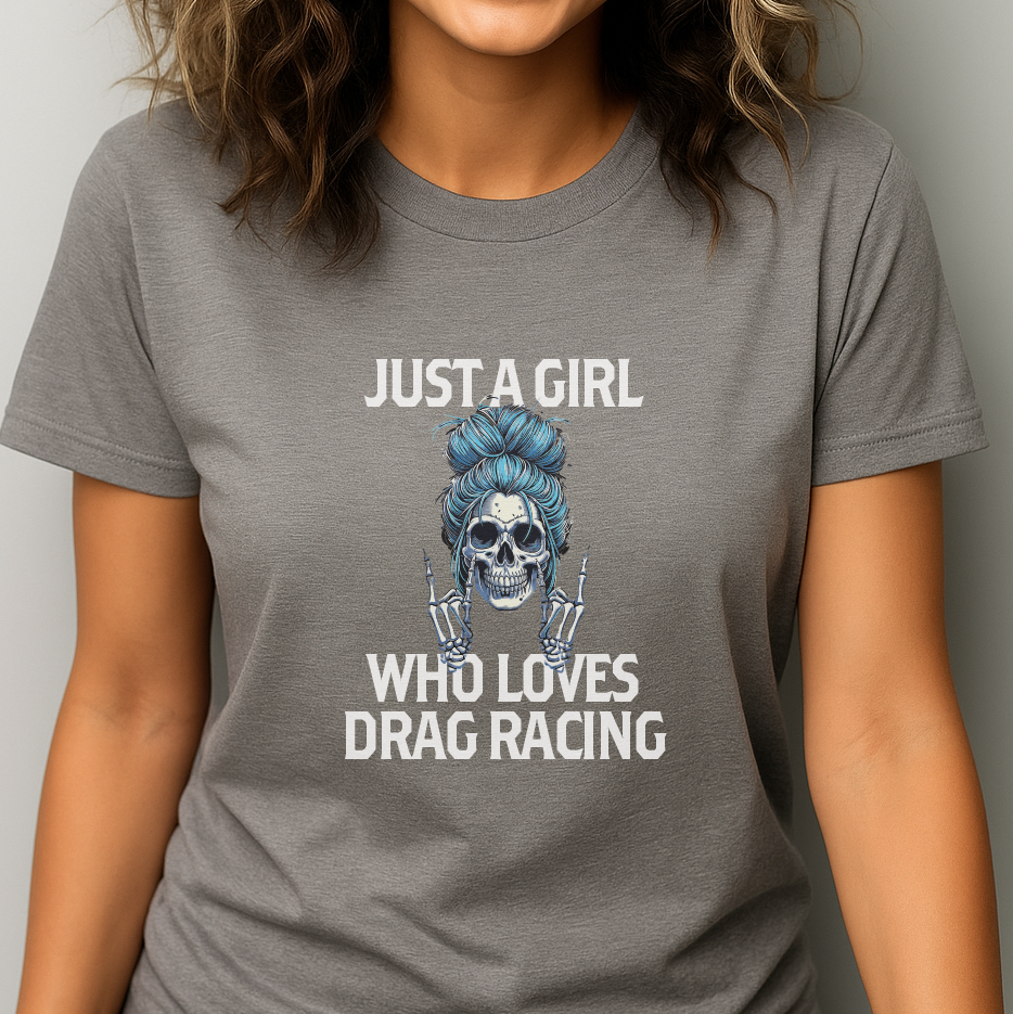 Just a Girl who Loves Drag Racing